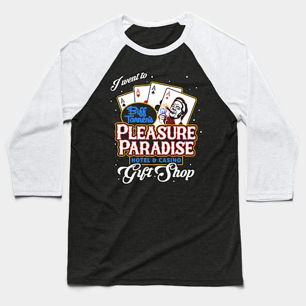 Biff's Pleasure Paradise Baseball T-Shirt by CoDDesigns